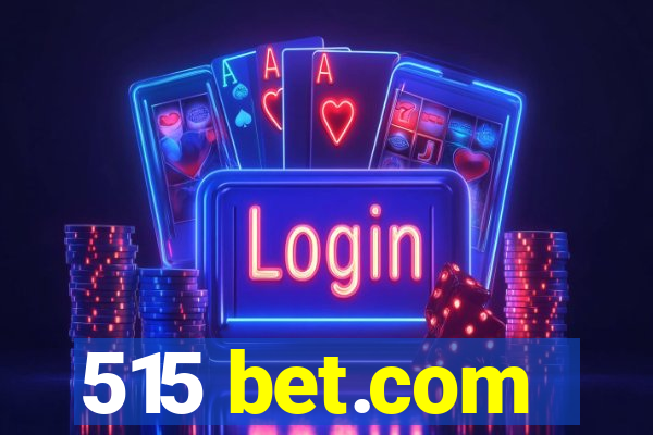 515 bet.com